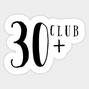 30 plus Sticker